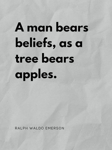 Ralph Waldo Emerson Quote: Man Bears Beliefs White Modern Wood Framed Art Print with Double Matting by ArtsyQuotes
