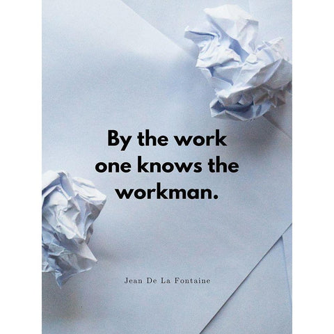 Jean De La Fontaine Quote: By the Work White Modern Wood Framed Art Print by ArtsyQuotes