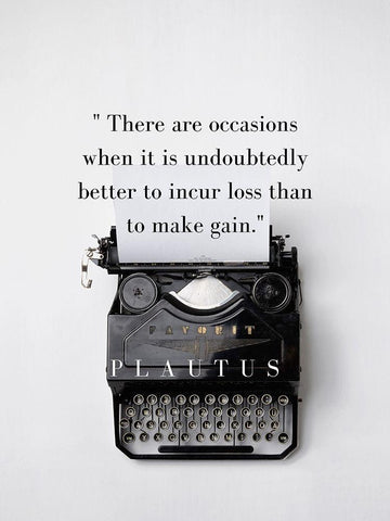 Plautus Quote: Incur Loss Black Ornate Wood Framed Art Print with Double Matting by ArtsyQuotes