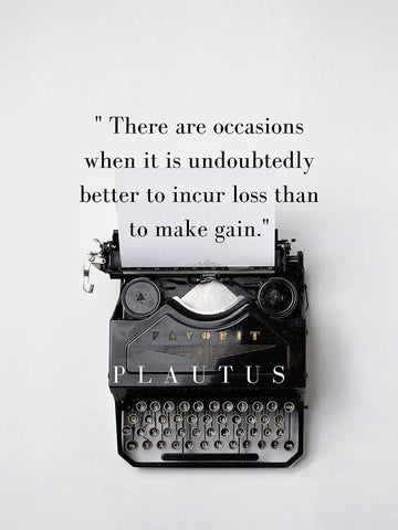 Plautus Quote: Incur Loss White Modern Wood Framed Art Print with Double Matting by ArtsyQuotes