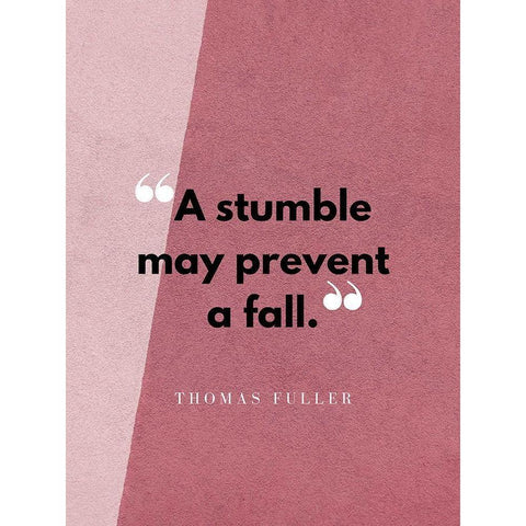 Thomas Fuller Quote: A Stumble Black Modern Wood Framed Art Print with Double Matting by ArtsyQuotes