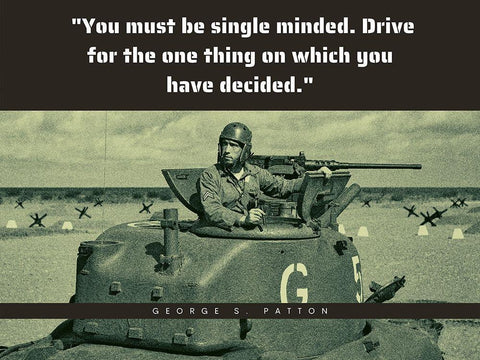 George Patton Quote: Single Minded White Modern Wood Framed Art Print with Double Matting by ArtsyQuotes