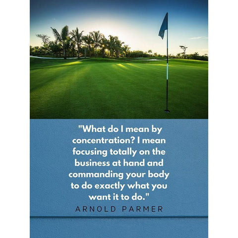 Arnold Palmer Quote: Focusing White Modern Wood Framed Art Print by ArtsyQuotes