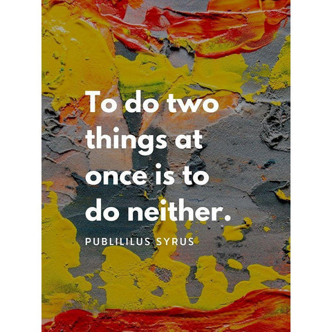 Publilius Syrus Quote: Two Things White Modern Wood Framed Art Print by ArtsyQuotes