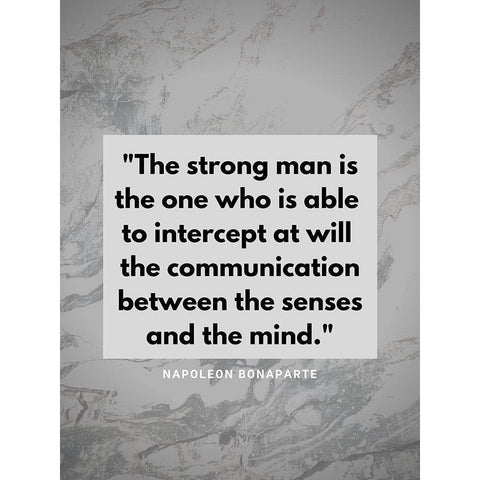 Napoleon Bonaparte Quote: The Strong Man Black Modern Wood Framed Art Print with Double Matting by ArtsyQuotes