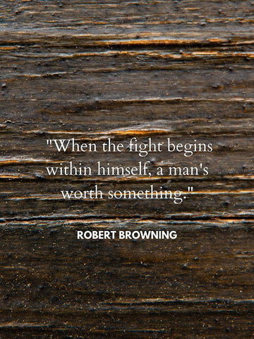 Robert Browning Quote: When the Fight White Modern Wood Framed Art Print with Double Matting by ArtsyQuotes