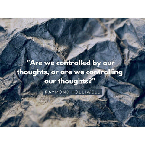 Raymond Holliwell Quote: Controlling Black Modern Wood Framed Art Print with Double Matting by ArtsyQuotes