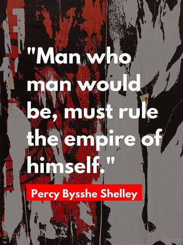 Percy Bysshe Shelley Quote: Rule the Empire White Modern Wood Framed Art Print with Double Matting by ArtsyQuotes