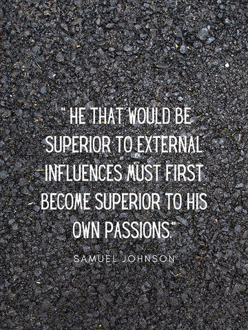 Samuel Johnson Quote: External Influences Black Ornate Wood Framed Art Print with Double Matting by ArtsyQuotes