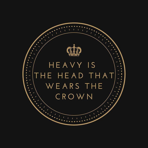 Artsy Quotes Quote: Heavy is the Head that Wears the Crown Black Ornate Wood Framed Art Print with Double Matting by ArtsyQuotes