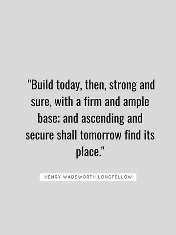 Henry Wadsworth Longfellow Quote: Build Today Black Ornate Wood Framed Art Print with Double Matting by ArtsyQuotes