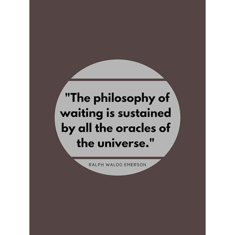 Ralph Waldo Emerson Quote: Philosophy of Waiting Gold Ornate Wood Framed Art Print with Double Matting by ArtsyQuotes