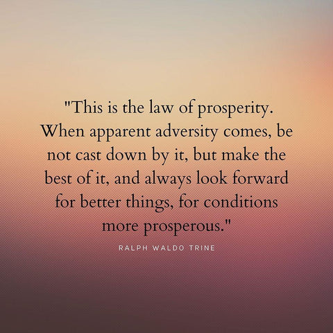 Ralph Waldo Trine Quote: Law of Prosperity White Modern Wood Framed Art Print with Double Matting by ArtsyQuotes