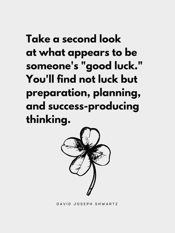 David Joseph Shwartz Quote: Good Luck White Modern Wood Framed Art Print with Double Matting by ArtsyQuotes