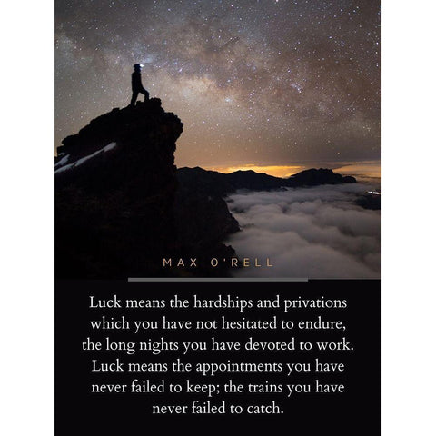 Max ORell Quote: Luck means Black Modern Wood Framed Art Print with Double Matting by ArtsyQuotes
