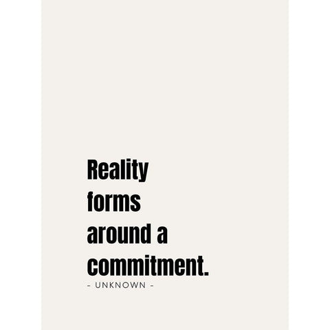 Artsy Quotes Quote: Commitment White Modern Wood Framed Art Print by ArtsyQuotes