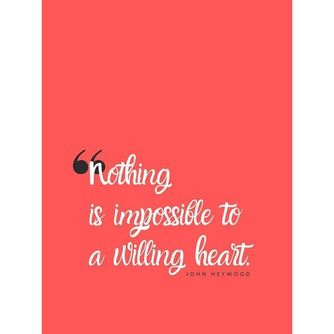 John Heywood Quote: Willing Heart White Modern Wood Framed Art Print by ArtsyQuotes