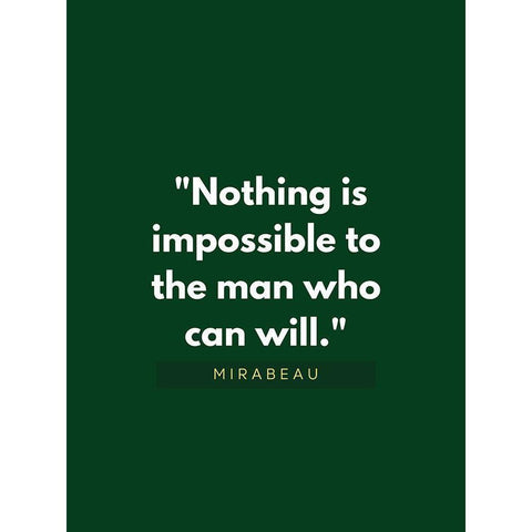 Mirabeau Quote: Nothing is Impossible Black Modern Wood Framed Art Print with Double Matting by ArtsyQuotes