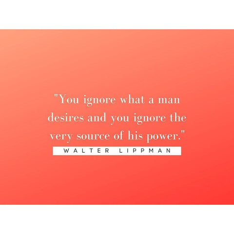 Walter Lippmann Quote: Source of Power Black Modern Wood Framed Art Print with Double Matting by ArtsyQuotes