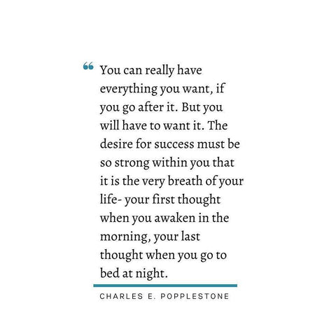 Charles E. Popplestone Quote: Go After It White Modern Wood Framed Art Print by ArtsyQuotes