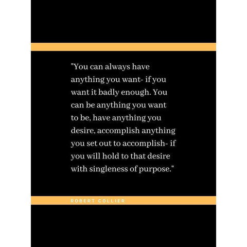 Robert Collier Quote: Anything You Want Gold Ornate Wood Framed Art Print with Double Matting by ArtsyQuotes