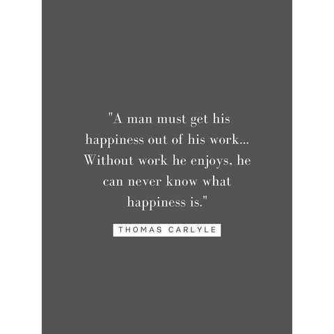 Thomas Carlyle Quote: Happiness Black Modern Wood Framed Art Print with Double Matting by ArtsyQuotes