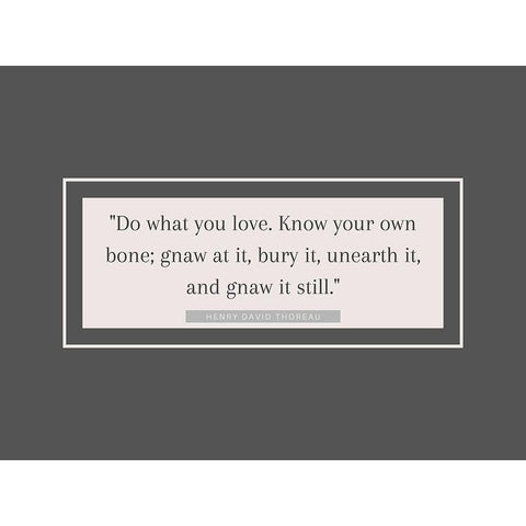 Henry David Thoreau Quote: Know Your Own Bone Black Modern Wood Framed Art Print with Double Matting by ArtsyQuotes
