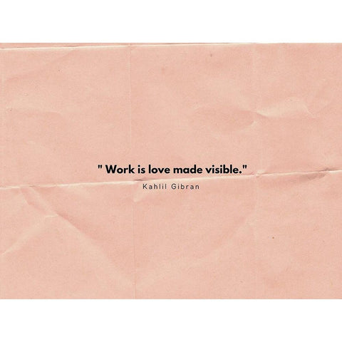 Kahlil Gibran Quote: Work is Love White Modern Wood Framed Art Print by ArtsyQuotes