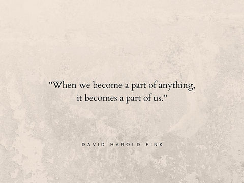 David Harold Fink Quote: A Part of Us Black Ornate Wood Framed Art Print with Double Matting by ArtsyQuotes