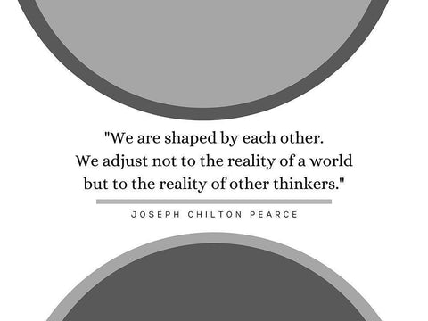 Joseph Chilton Pearce Quote: Reality of a World White Modern Wood Framed Art Print with Double Matting by ArtsyQuotes