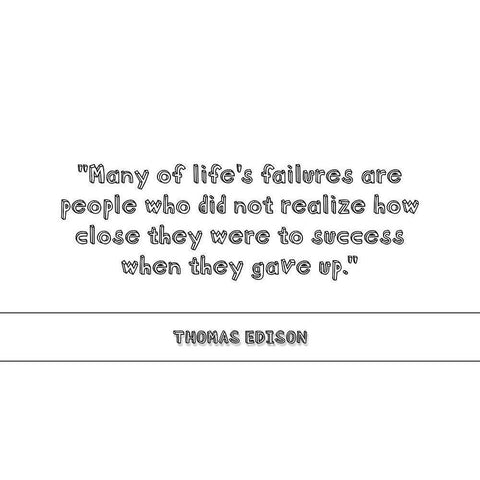 Thomas Edison Quote: They Gave Up White Modern Wood Framed Art Print by ArtsyQuotes