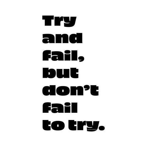 Stephen Kaggwa Quote: Try and Fail White Modern Wood Framed Art Print by ArtsyQuotes