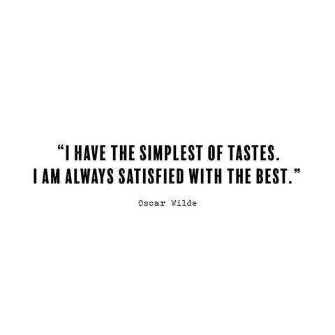 Oscar Wilde Quote: Simplest of Tastes White Modern Wood Framed Art Print by ArtsyQuotes