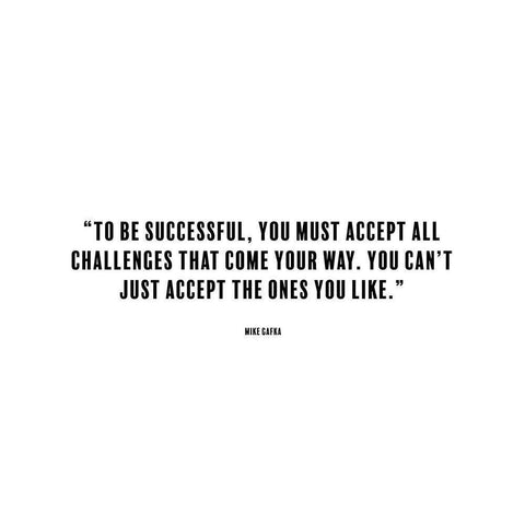 Mike Gafka Quote: To be Successful Black Modern Wood Framed Art Print with Double Matting by ArtsyQuotes
