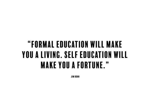 Jim Rohn Quote: Formal Education White Modern Wood Framed Art Print with Double Matting by ArtsyQuotes