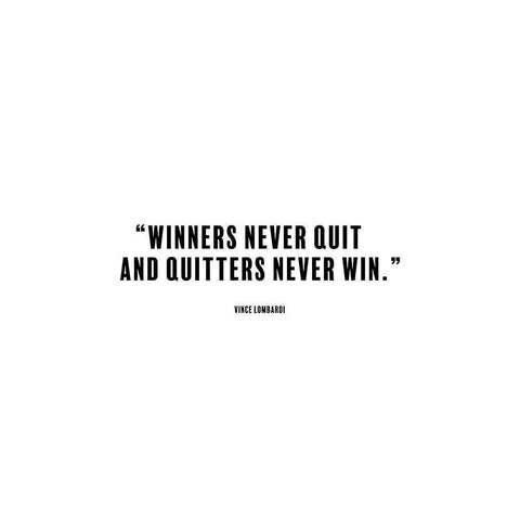 Vince Lombardi Quote: Winners Never Quit White Modern Wood Framed Art Print by ArtsyQuotes