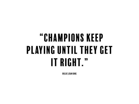 Billie Jean King Quote: Champions Black Ornate Wood Framed Art Print with Double Matting by ArtsyQuotes