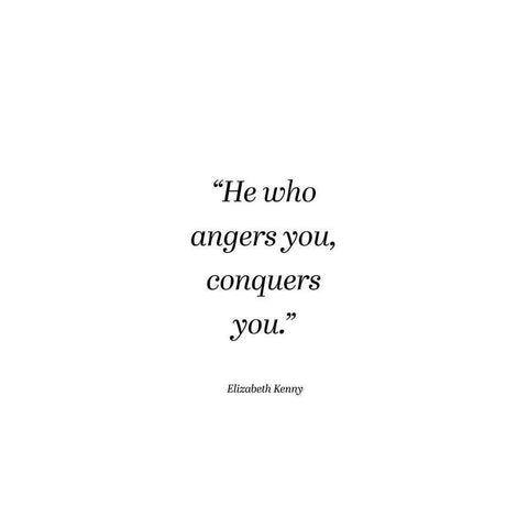 Elizabeth Kenny Quote: He Who Angers You White Modern Wood Framed Art Print by ArtsyQuotes