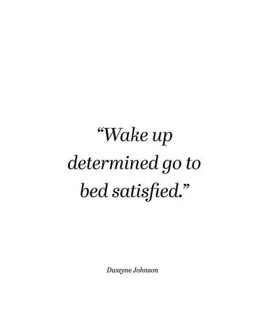Dwayne Johnson Quote: Wake Up Determined White Modern Wood Framed Art Print with Double Matting by ArtsyQuotes