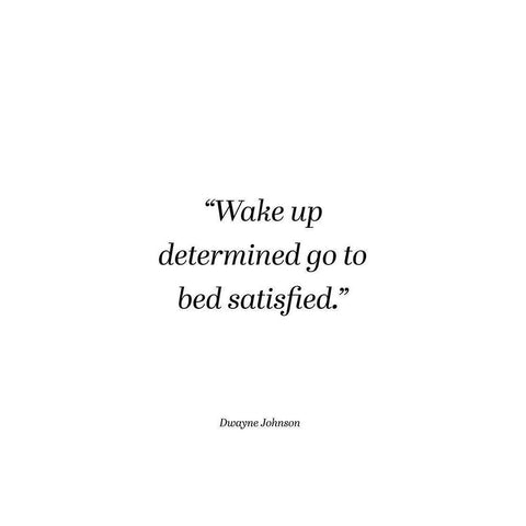 Dwayne Johnson Quote: Wake Up Determined White Modern Wood Framed Art Print by ArtsyQuotes