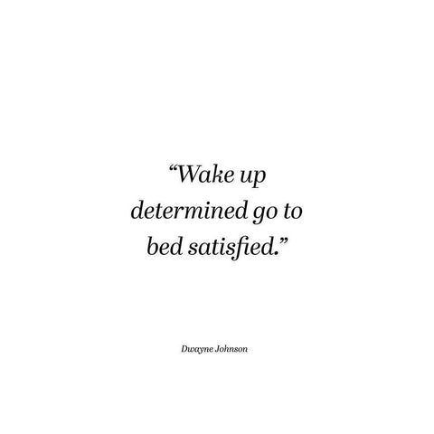 Dwayne Johnson Quote: Wake Up Determined Black Modern Wood Framed Art Print with Double Matting by ArtsyQuotes