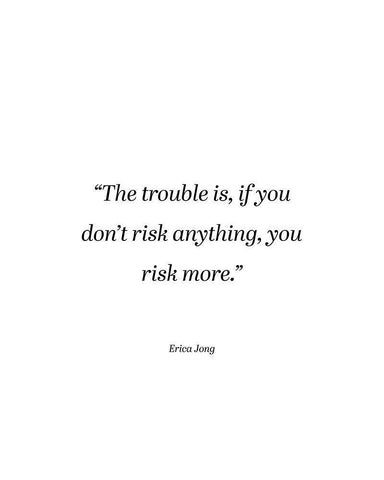 Erica Jong Quote: Risk More Black Ornate Wood Framed Art Print with Double Matting by ArtsyQuotes