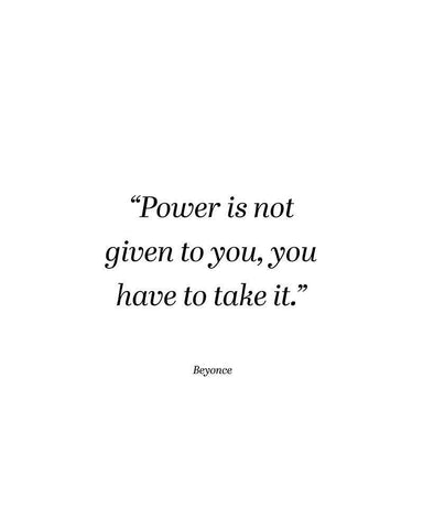 Beyonce Quote: Power is Not Given Black Ornate Wood Framed Art Print with Double Matting by ArtsyQuotes