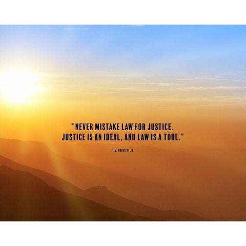 L.E. Modesitt Jr. Quote: Justice is an Ideal White Modern Wood Framed Art Print by ArtsyQuotes