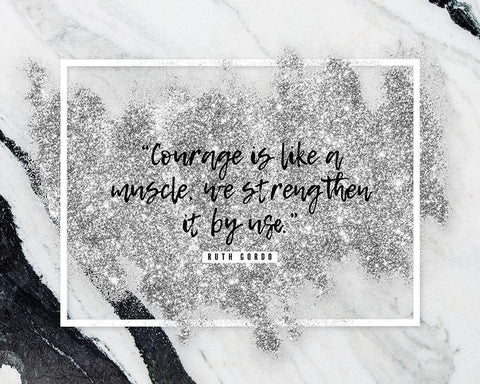 Ruth Gordo Quote: Courage Black Ornate Wood Framed Art Print with Double Matting by ArtsyQuotes