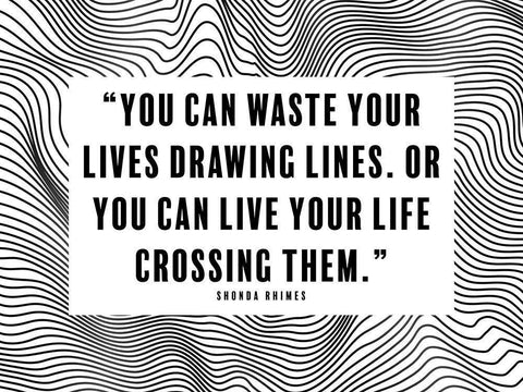 Shonda Rhimes Quote: Drawing Lines Black Ornate Wood Framed Art Print with Double Matting by ArtsyQuotes