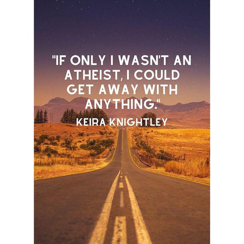 Keira Knightley Quote: Atheist Gold Ornate Wood Framed Art Print with Double Matting by ArtsyQuotes