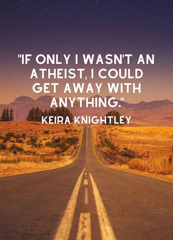 Keira Knightley Quote: Atheist Black Ornate Wood Framed Art Print with Double Matting by ArtsyQuotes