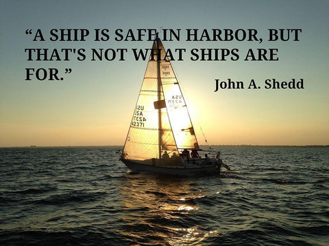 John A. Shedd Quote: Ship is Safe White Modern Wood Framed Art Print with Double Matting by ArtsyQuotes