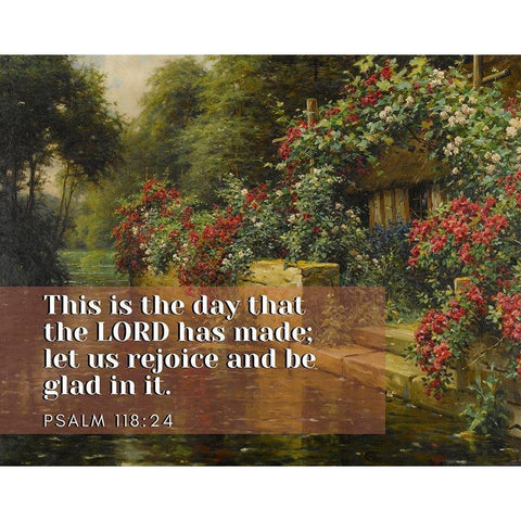 Bible Verse Quote Psalm 118:24, Louis Aston Knight, Rambling Roses on a Rivers Edge White Modern Wood Framed Art Print by ArtsyQuotes